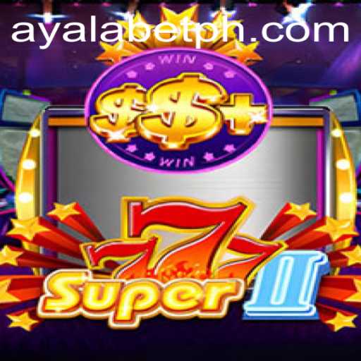 Exploring the Dynamic World of Super777II on Ayalabet